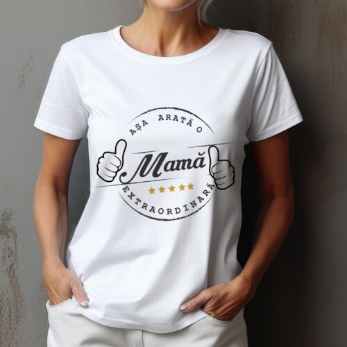 Tricou Așa Arată O Mamă Extraordinară