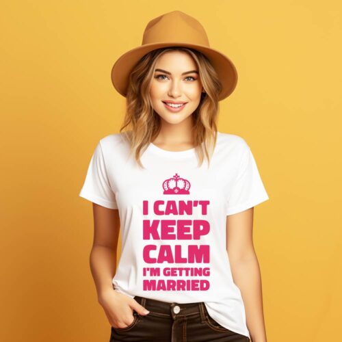 Tricou I Can't Keep Calm I'm Getting Married