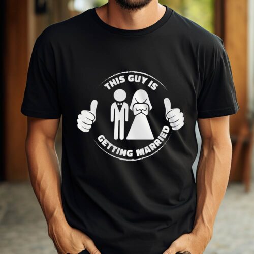 Tricou This Guy Is Getting Married