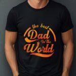 Tricou The Best Dad In The World
