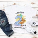 Tricou personalizat Astăzi fac 2 ani
