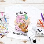Tricou personalizat Astăzi fac 5 ani