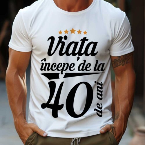 Tricou Viața începe la 40 de ani