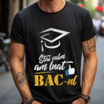 Tricou Stai Calm Am Luat BAC-ul