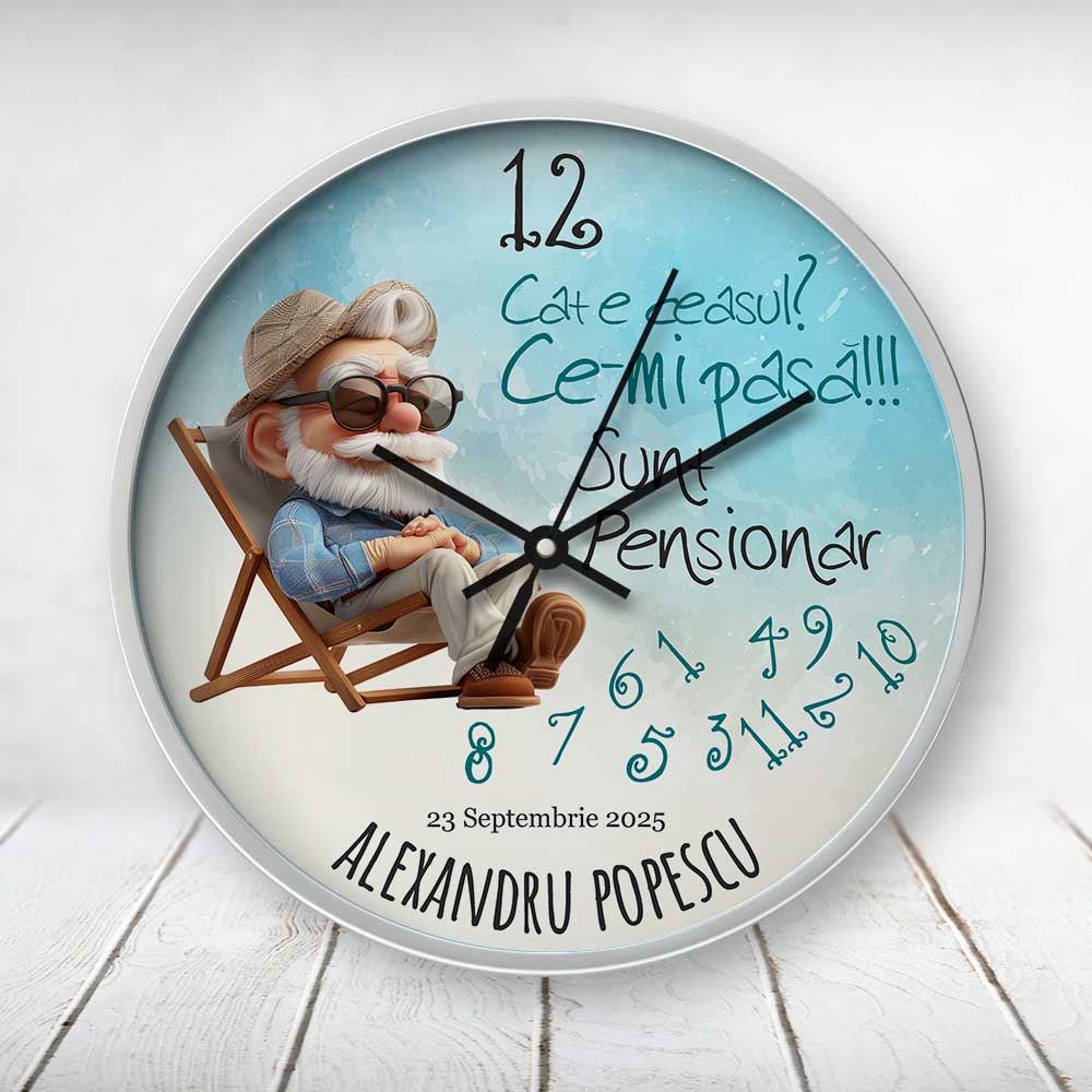 Ceas Cadou Pensionare Cât e ceasul Ce-mi pasă sunt pensionar