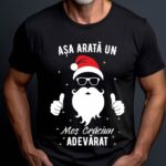 Tricou Așa Arată Un Moș Crăciun Adevărat