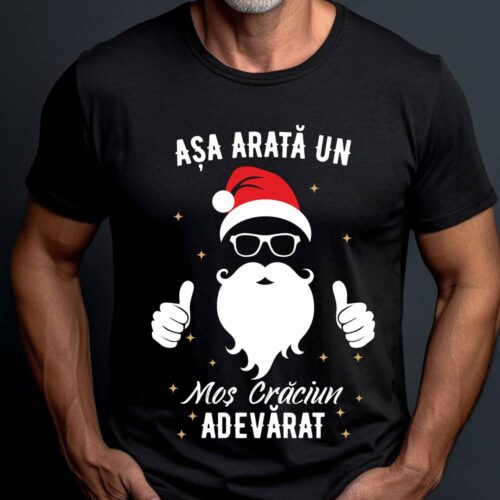Tricou Așa Arată Un Moș Crăciun Adevărat
