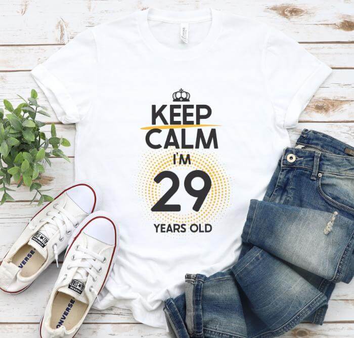 Tricou Keep Calm I’m 29 years old Alege acum un cadou personalizat
