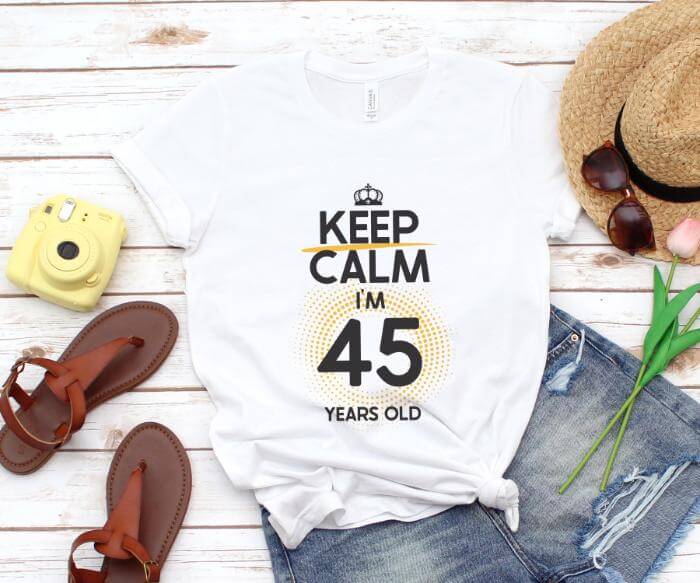 Tricou Keep Calm I’m 45 years old Alege acum un cadou personalizat