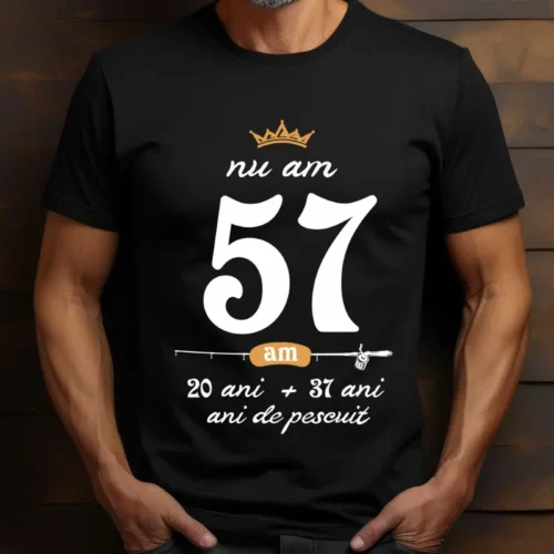 Tricou-Nu-am-57-am-20-cu-37-de-ani-de-pescuit
