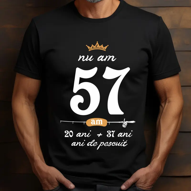 Tricou-Nu-am-57-am-20-cu-37-de-ani-de-pescuit