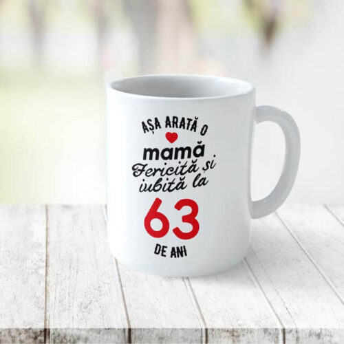 Cană-Personalizata-Așa-arată-o-Mamă-fericită-și-iubită-la-63-de-ani