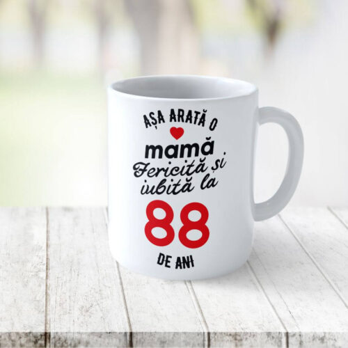 Cană Personalizata Așa arată o Mamă fericită și iubită la 88 de ani