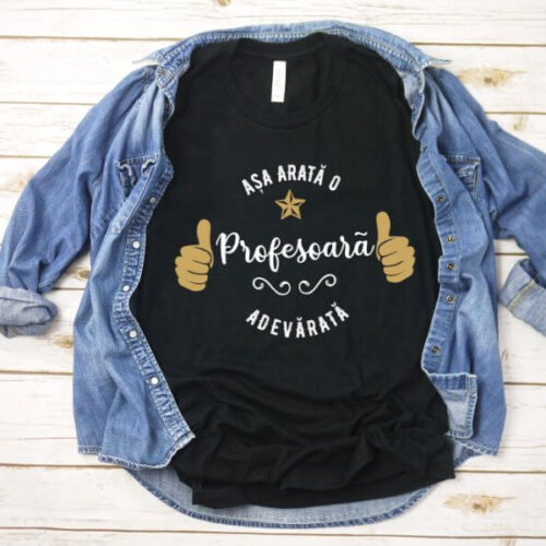 TRICOU PERSONALIZAT ASA ARATA O profesoara ADEVARATA