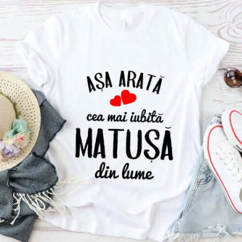 TRICOU PERSONALIZAT asa arata cea mai iubita MATUSA din lume