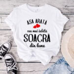 Tricou Așa arată cea mai iubită Soacră din lume
