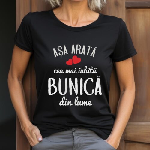 Tricou Așa arată cea mai iubită Bunică din lume