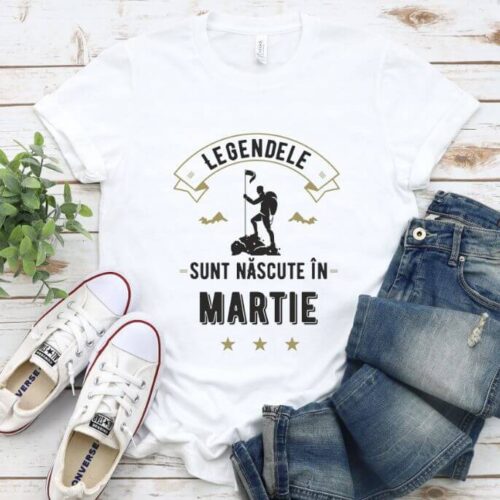 Tricou Personalizat Legendele sunt nascute in martie