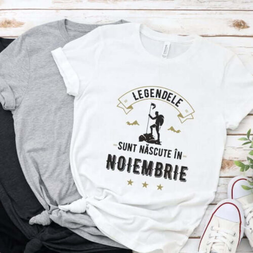 Tricou Personalizat Legendele sunt nascute in noiembrie
