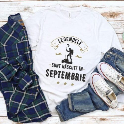 Tricou Personalizat Legendele sunt nascute in septembrie