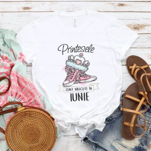 Tricou Personalizat Printesele sunt nascute in iunie