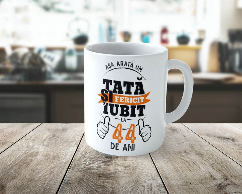 Cană Personalizată Așa arată un tată fericit si iubit la 44 de ani