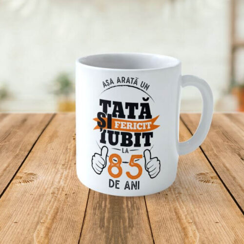 Cană Personalizată Așa arată un tată fericit si iubit la 85 de ani