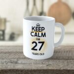 Cană personalizată Keep Calm I'm 27 years old