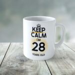 Cană personalizată Keep Calm I'm 28 years old