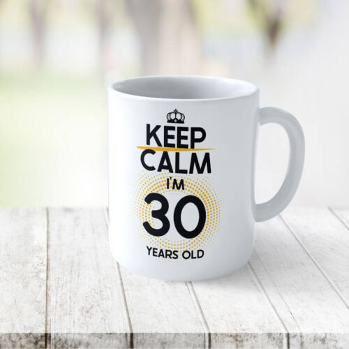 Cană Personalizată KEEP CALM I'M 30 YEARS