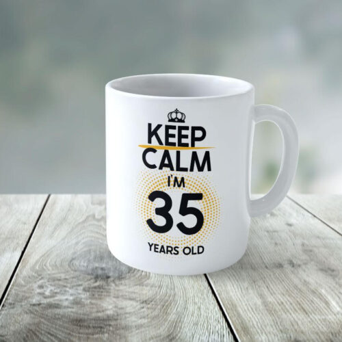 Cană Personalizată KEEP CALM I'M 35 YEARS