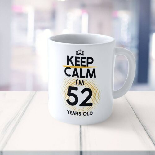 Cană Personalizată KEEP CALM I'M 52 YEARS