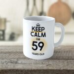 Cană personalizată Keep Calm I'm 59 years old