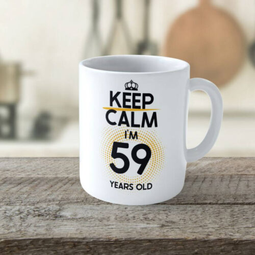 Cană Personalizată KEEP CALM I'M 59 YEARS