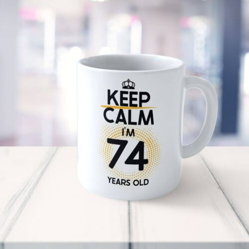 Cană Personalizată KEEP CALM I'M 74 YEARS