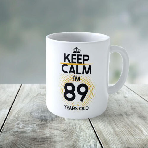 Cană Personalizată KEEP CALM I'M 89 YEARS
