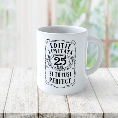 Cană personalizată Editie Limitata 25 de ani