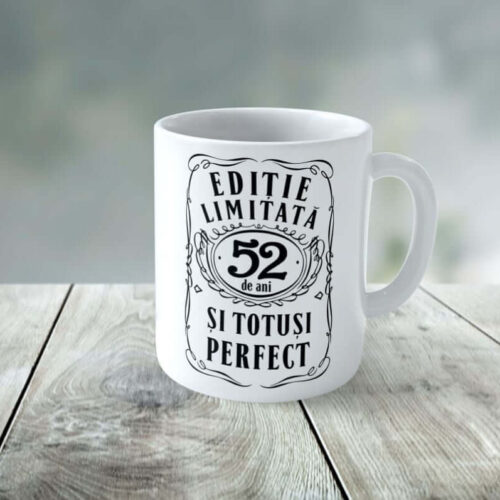 Cană personalizată Editie Limitata 52 de ani