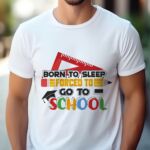 Tricou Personalizat Born to Sleep Forced to go to School