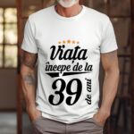 Tricou Viata incepe la 39 de ani