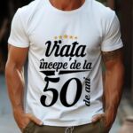 Tricou Personalizat Viața începe la 50 de ani