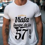 Tricou Viata incepe la 57 de ani