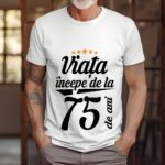 Tricou Viața începe la 75 de ani