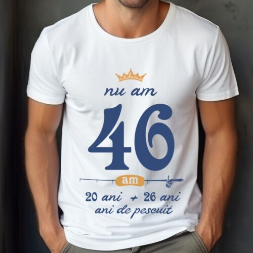 Tricou Nu am 46 am 20 cu 26 de ani de pescuit
