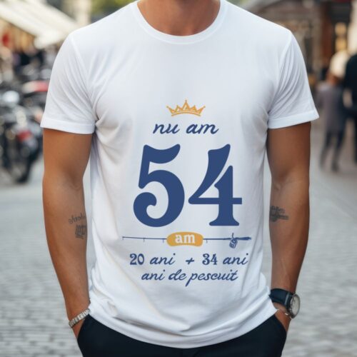 Tricou Nu am 54 am 20 cu 34 de ani de pescuit