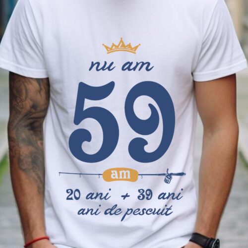 Tricou Nu am 59 am 20 cu 39 de ani de pescuit