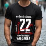 Tricou Nu îmbătrânesc doar îmi crește valoarea – 22 ani