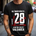 Tricou Nu îmbătrânesc doar îmi crește valoarea – 28 ani