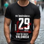 Tricou Nu îmbătrânesc doar îmi crește valoarea – 29 ani