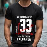 Tricou Nu îmbătrânesc doar îmi crește valoarea – 33 ani